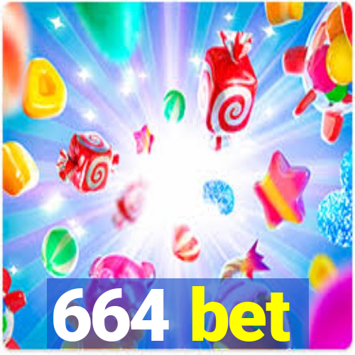 664 bet